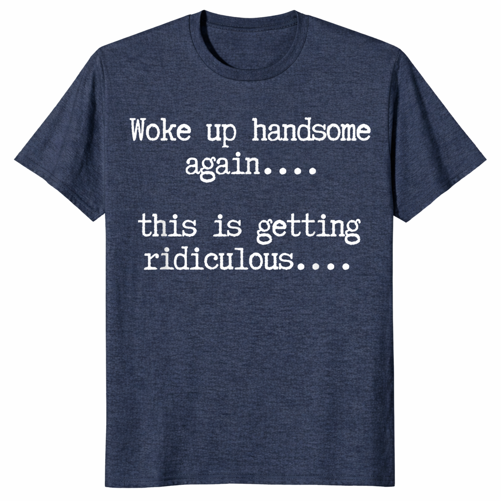 Handsome humor shirt heather navy
