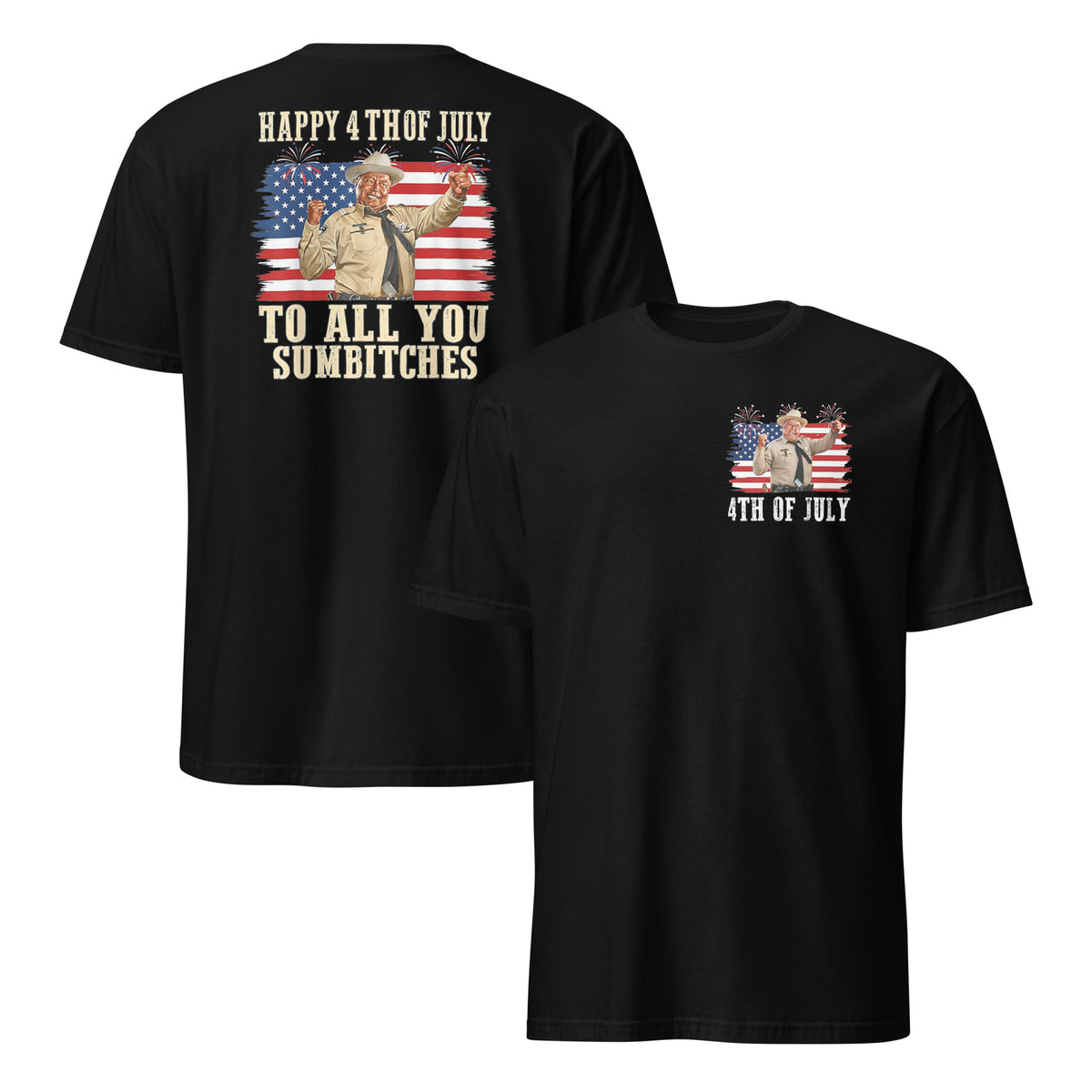 Happy 4th of July to All You Sumbitches Patriotic T-Shirt | Cuccico