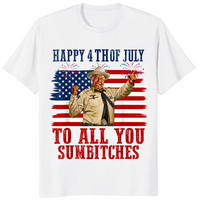 Happy 4th of July to All You Sumbitches T-Shirt | Cuccico