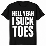 Hell yeah suck toes shirt in black
