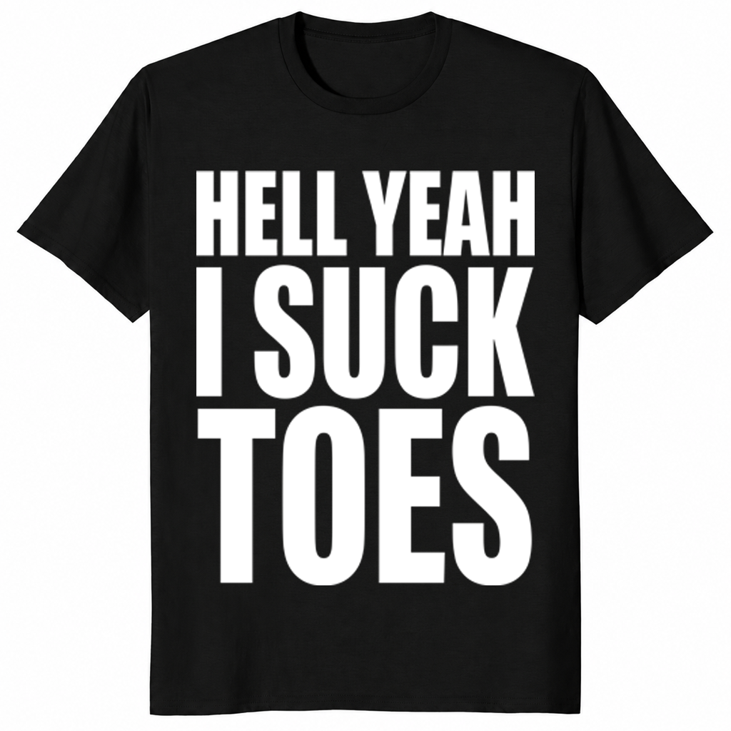Hell yeah suck toes shirt in black
