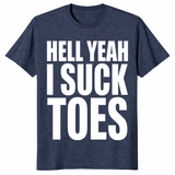 Hell yeah suck toes shirt in heather navy