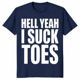 Hell yeah suck toes shirt in navy