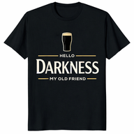 Funny “Hello Darkness My Old Friend” Irish Beer St. Patrick’s Day T-Shirt | Drinking Tee | Cuccico
