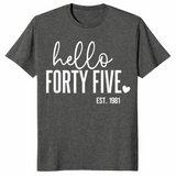 Hello forty five shirt in dark heather