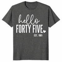 Hello forty five shirt in dark heather