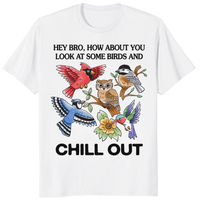 Hey Bro Look At Some Birds And Chill Out Funny Bird Watching T-Shirt | Cuccico