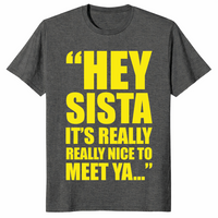 Hey Sista shirt dark heather
