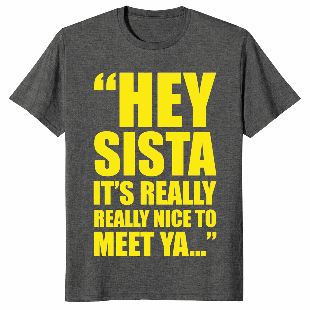 Hey Sista shirt dark heather