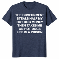 Heather navy funny government tax shirt about hot dog money