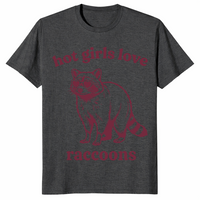 Hot girls love raccoons shirt in dark heather grey