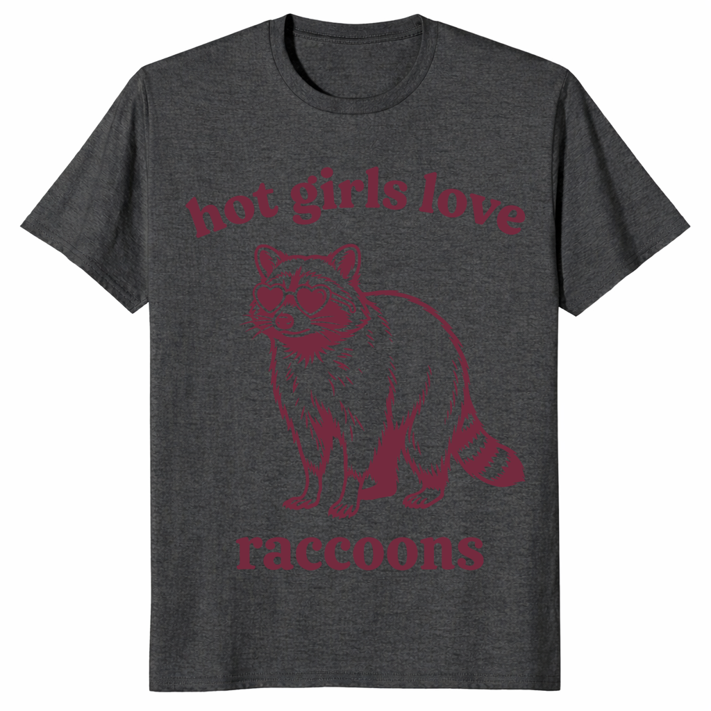 Hot girls love raccoons shirt in dark heather grey