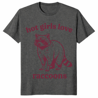Hot girls love raccoons shirt in dark heather