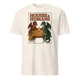 Houses and Humans D&D Shirt in Natural – Funny Dragons Playing Humans Parody Tee