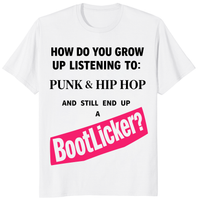 How Do You Grow Up Listening To Punk Hip Hop And Still End Up A Bootlicker Shirt trending design shirt