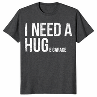 I Need A Huge Garage Funny Mechanic Car Enthusiast T-Shirt | Cuccico
