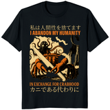 I Abandon My Humanity Crab Meme Vintage Japanese T-Shirt by Cuccico