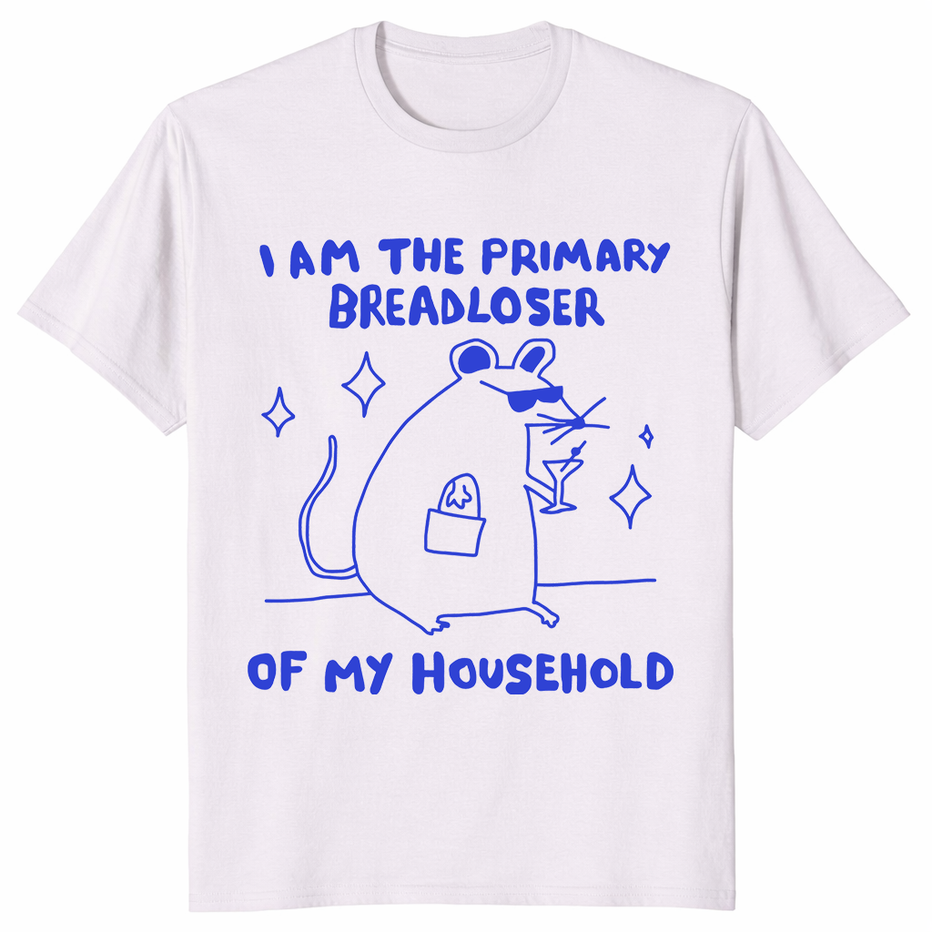 I Am The Primary Breadloser Of My Household Funny Rat T-Shirt | Cuccico