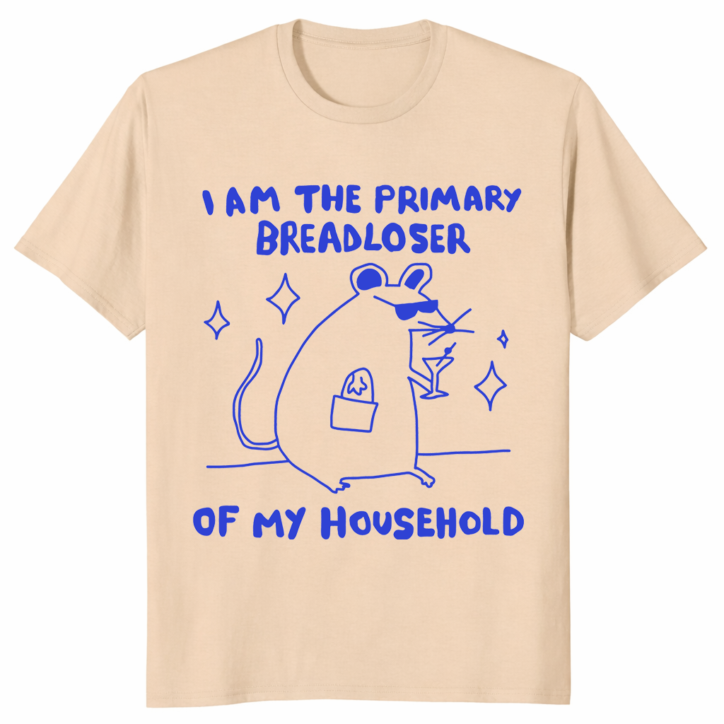 I Am The Primary Breadloser Of My Household Funny Rat T-Shirt | Cuccico
