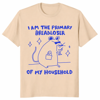 I Am The Primary Breadloser Of My Household Funny Rat T-Shirt | Cuccico
