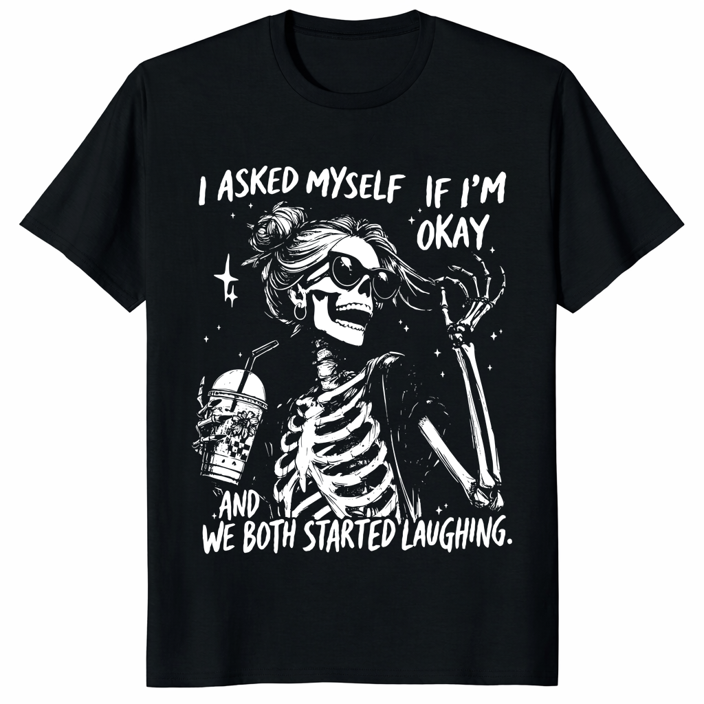 I Asked Myself If I'm Okay Skeleton Comfort Colors T-Shirt | Cuccico