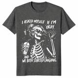 I Asked Myself If I'm Okay Skeleton Comfort Colors T-Shirt | Cuccico