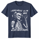 I Asked Myself If I'm Okay Skeleton Comfort Colors T-Shirt | Cuccico