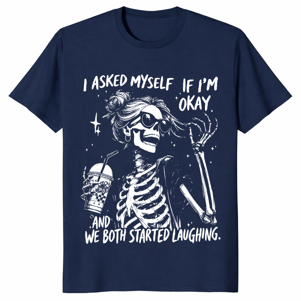 I Asked Myself If I'm Okay Skeleton Comfort Colors T-Shirt | Cuccico