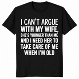 I Cant Argue With My Wife Shirt in black