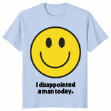 I disappointed a man today shirt light blue