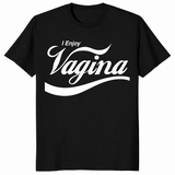 I Enjoy Vagina Funny Parody Shirt Black Adult Humor Graphic Tee