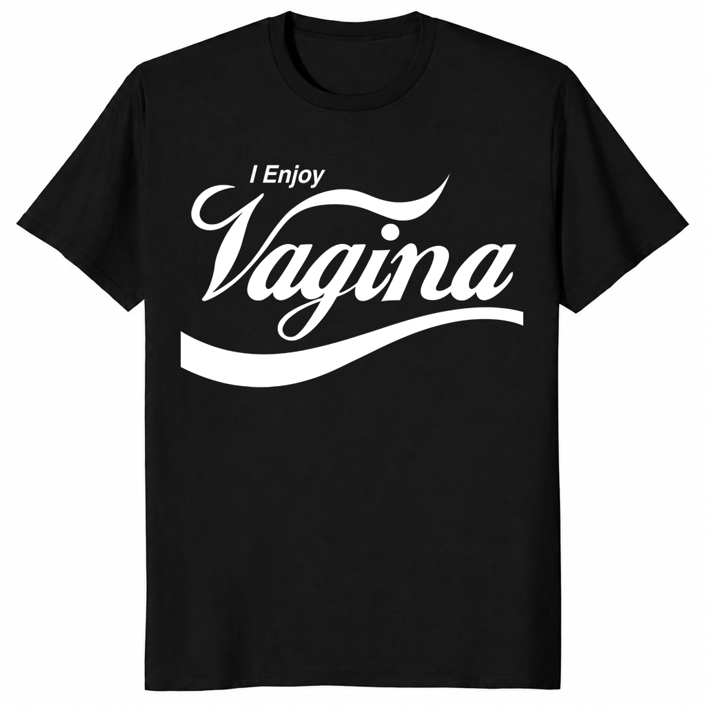 I Enjoy Vagina Funny Parody Shirt Black Adult Humor Graphic Tee