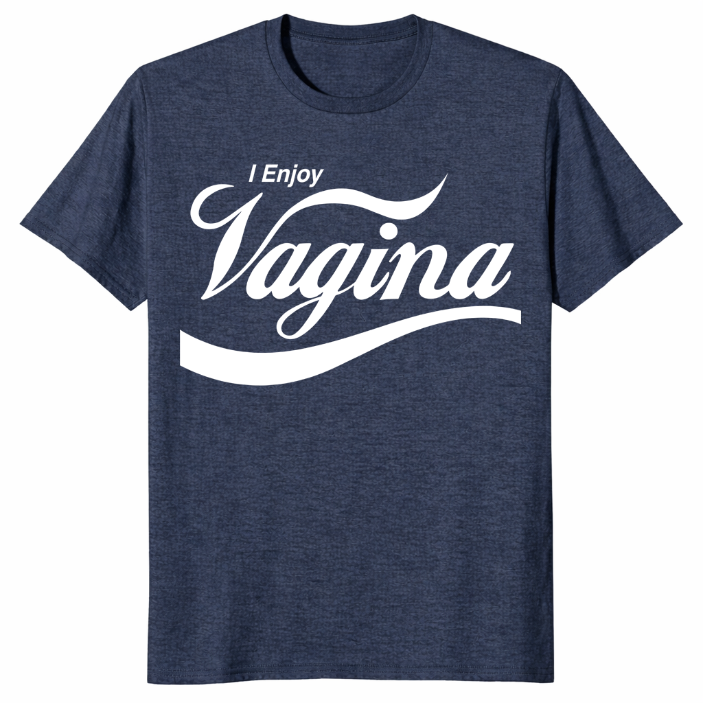 I Enjoy Vagina Funny Parody Shirt Heather Navy Rude Humor Graphic Tee