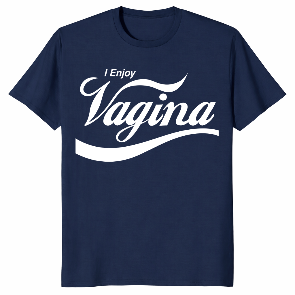 I Enjoy Vagina Funny Parody Shirt Navy Bold Adult Humor Tee