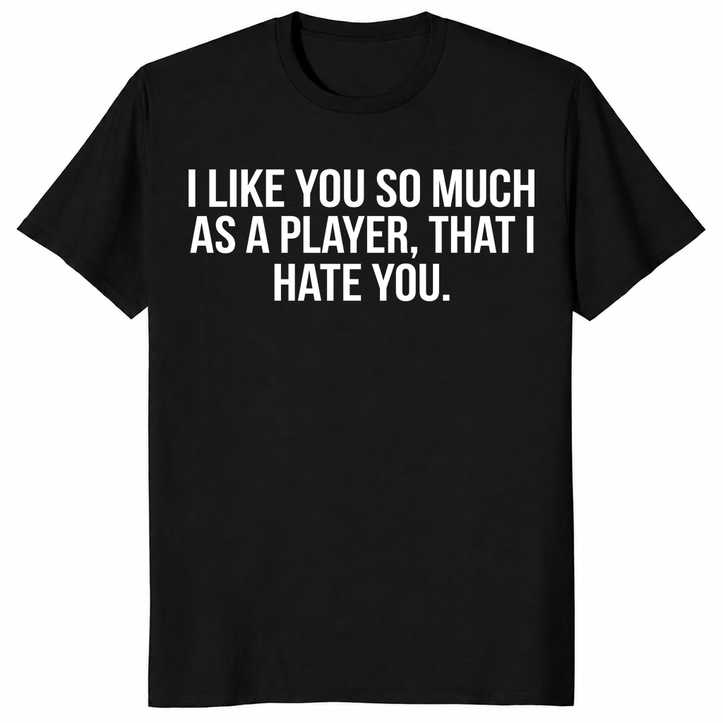I hate you player shirt in black