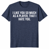 I hate you player shirt in heather navy