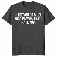 I hate you player shirt in dark heather grey