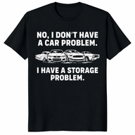 I Have a Storage Problem Shirt trending design shirt