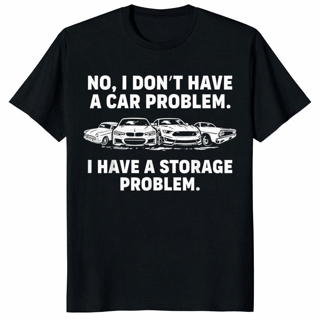 I Have a Storage Problem Shirt trending design shirt