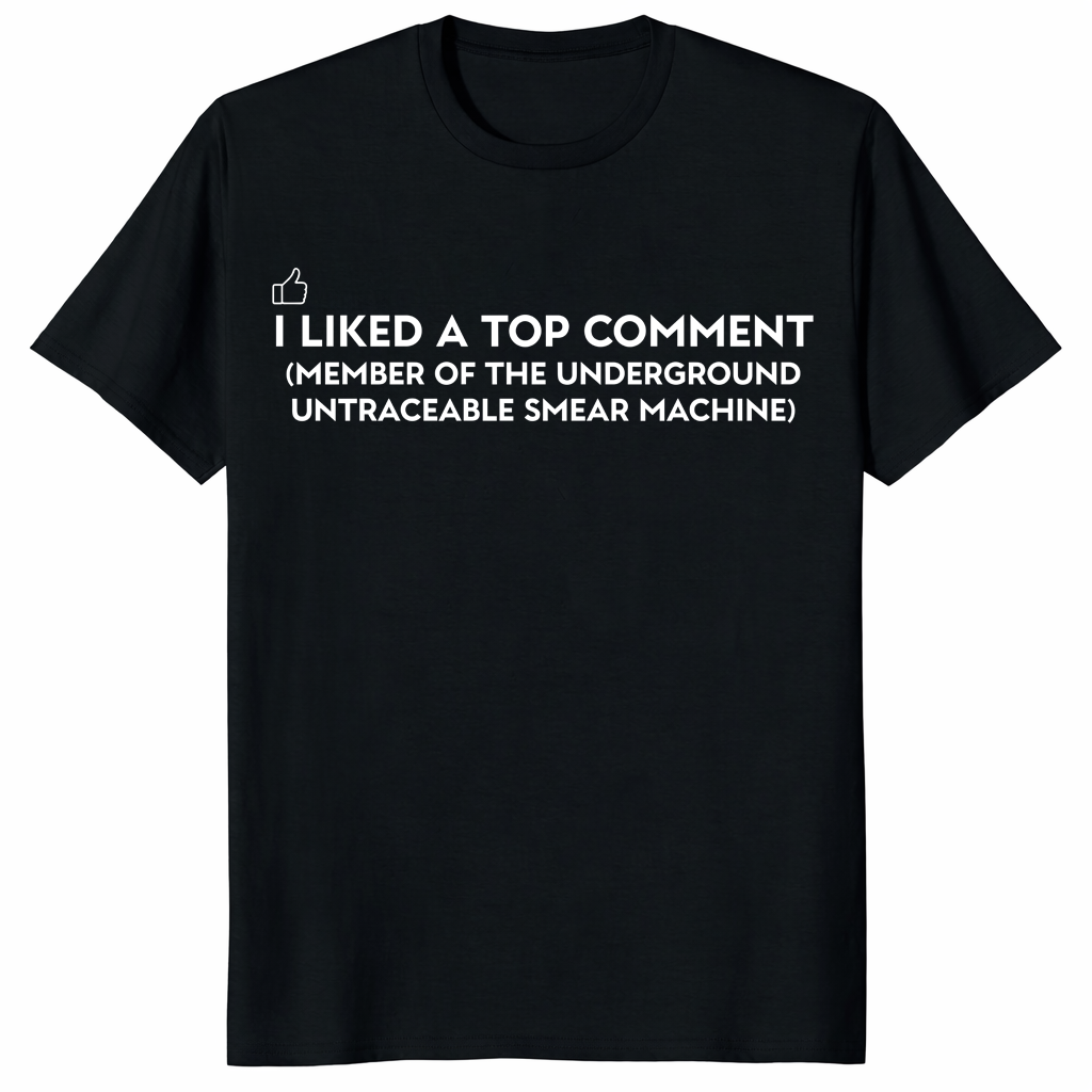 I Liked A Top Comment T-Shirt | Cuccico