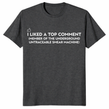 I Liked A Top Comment T-Shirt | Cuccico