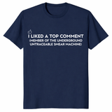 I Liked A Top Comment T-Shirt | Cuccico