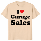 I Love Garage Sales T-Shirt | Cuccico