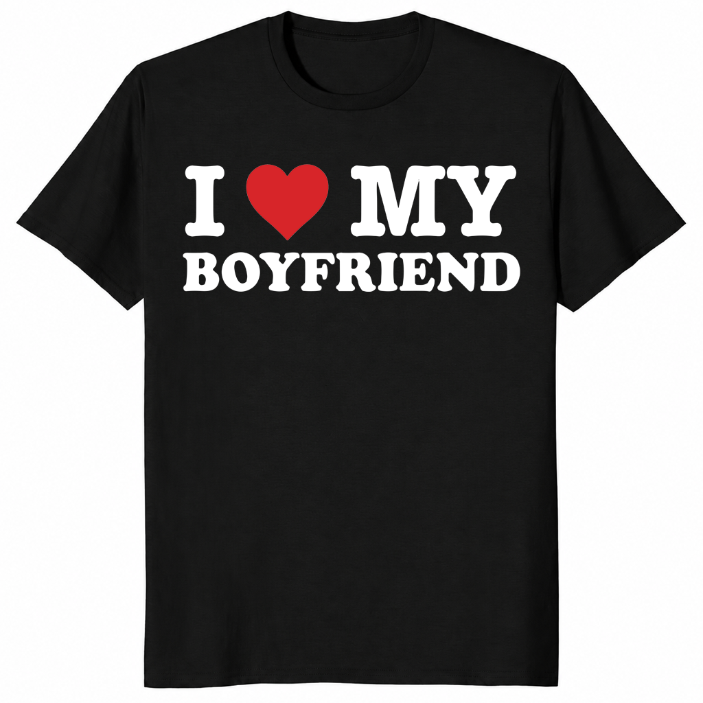 I Love My Boyfriend shirt in black