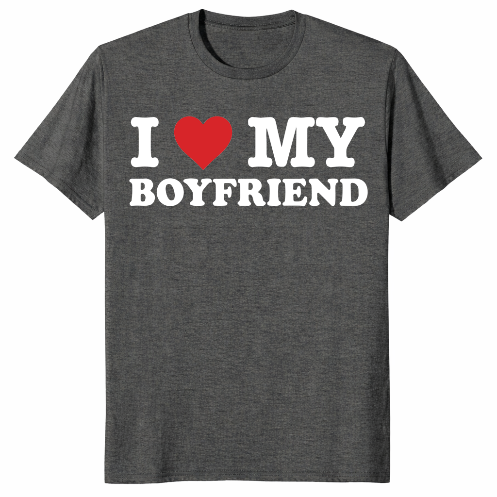 I Love My Boyfriend shirt dark heather