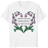 I Might Be A Perverted Obsessive Freak But My Heart Is Pure Shirt trending design shirt
