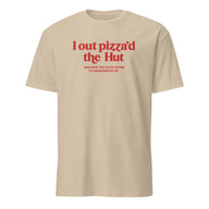 I Out Pizza’d the Hut Meme Shirt in sand color by Cuccico