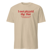 I Out Pizza’d the Hut Meme Shirt in sand color by Cuccico