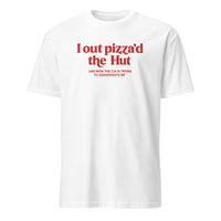 I Out Pizza’d the Hut Meme Shirt in white by Cuccico