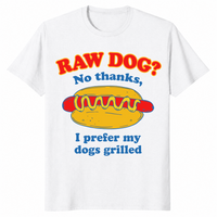 I Prefer My Dogs Grilled shirt in white